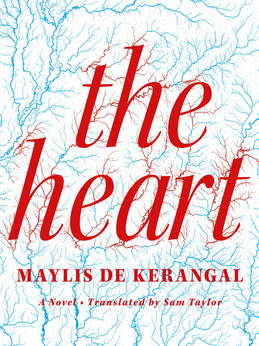 Title details for The Heart by Maylis de Kerangal - Wait list